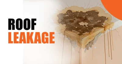 Causes of Roof Leakage