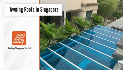 All Types of Awning Roofs in Singapore